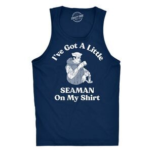 Mens Fitness Tank Funny Shirts Ive Got A Little Seaman On My Shirt Sarcastic